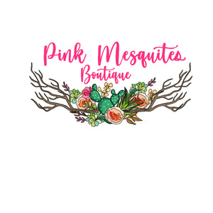 Pink Mesquites Boutique