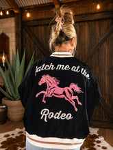 Load image into Gallery viewer, Catch Me At The Rodeo
